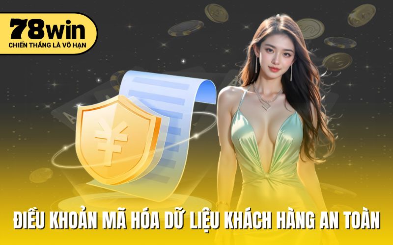 Điều khoản mã hóa dữ liệu khách hàng an toàn